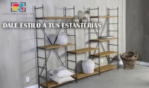 Dale estilo a tus estanterías