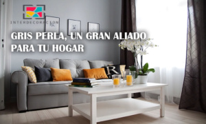 Gris perla, un gran aliado para tu hogar